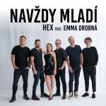 Skupina Hex a Emma Drobná sa v spoločnej piesni snažia oklamať smrť a ostať Navždy mladí